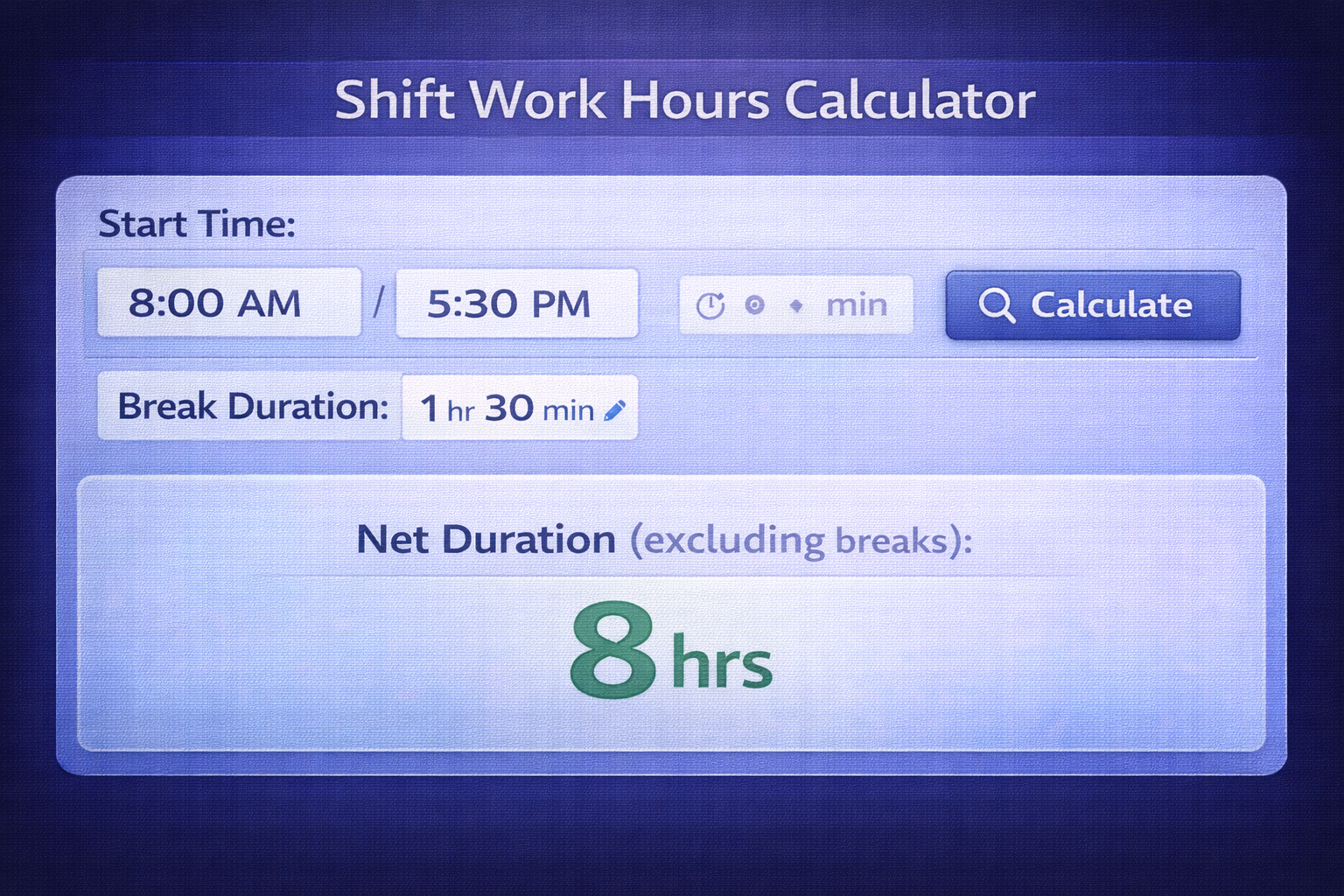 Free online shift work hours calculator interface with start end time break input and net duration result